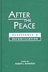 After the Peace: Resistance and Reconciliation