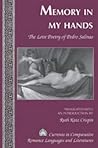 Memory in My Hands: The Love Poetry of Pedro Salinas- Translated with an Introduction by Ruth Katz Crispin (Currents in Comparative Romance Languages and Literatures)