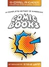 A Complete History of American Comic Books: Afterword by Steve Geppi A Complete History of American Comic Books: Afterword by Steve Geppi