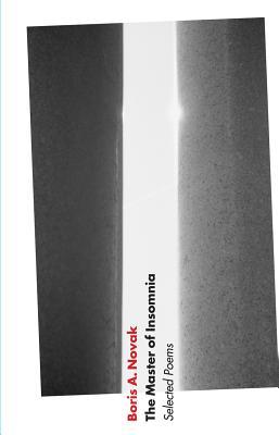 The Master of Insomnia: Selected Poems (Slovenian Literature)