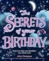 The Secrets of Your Birthday The Secrets of Your Birthday
