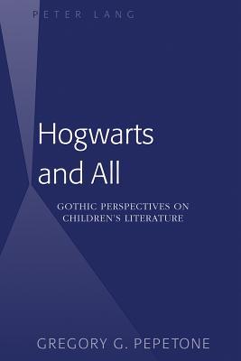 Hogwarts and All: Gothic Perspectives on Children’s Literature