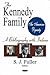 The Kennedy Family an American Dynasty: A Bibliography with Indexes