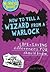 How to Tell a Wizard from a Warlock: Life-saving Differences You Should Know (Bonkers Books)