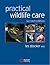 Practical Wildlife Care