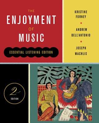 The Enjoyment of Music (Second Essential Listening Edition)