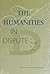 Humanities in Dispute: A Dialogue in Letters
