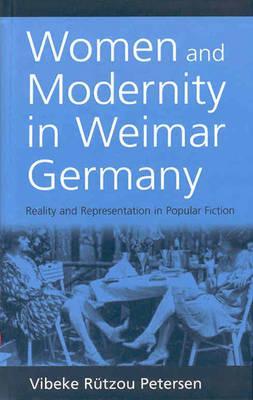 Women and Modernity in Weimar Germany: Reality and its Representation in Popular Fiction (Polygons: Cultural Diversities and Intersections, 5)