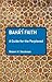 The Baha'i Faith: A Guide for the Perplexed