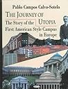 The Journey of the Utopia: The Story of the First American Style Campus in Europe The Journey of the Utopia: The Story of the First American Style Campus in Europe