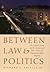 Between Law and Politics by Richard L. Pacelle Jr.