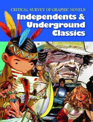 Critical Survey of Graphic Novels: Independent and Underground Classics (Hardcover)