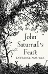 John Saturnall's Feast by Lawrence Norfolk