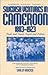 Swedish Ventures in Cameroon, 1883-1923: Trade and Travel, People and Politics (Cameroon Studies, 4)