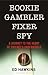 Bookie Gambler Fixer Spy by Ed Hawkins