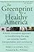 The Greenprint for a Healthy America: A Bold, Innovative Approach to Transforming the Way We Consider Health, Transportation, and Community