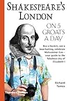 Shakespeare's London on 5 Groats a Day (Traveling on 5) Shakespeare's London on 5 Groats a Day (Traveling on 5)