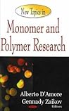 New Topics in Monomer and Polymer Research New Topics in Monomer and Polymer Research
