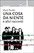 Una cosa da niente e altri racconti by Mario Pacifici
