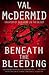 Beneath The Bleeding (Tony Hill & Carol Jordan, #5)