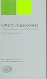 Letteratura giapponese. I. Dalle origini alle soglie dell'età moderna