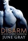 Disarm by June Gray