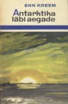Antarktika läbi aegade Antarktika läbi aegade