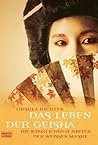 Das Leben Der Geisha by Ursula Richter