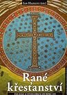 Rané křesťanství:...