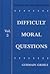 Difficult Moral Questions (Way of the Lord Jesus)