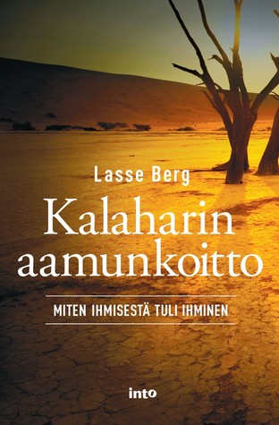 Kalaharin aamunkoitto – Miten ihmisestä tuli ihminen