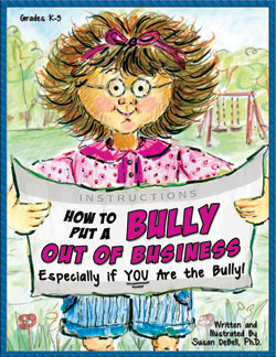 How to Put a Bully Out of Business - Especially if YOU are the Bully!
