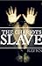 The Chariots Slave by R. Lynn