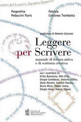 Leggere per scrivere. Manuale di lettura attiva e scrittura creativa