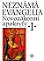 Novozákonní apokryfy I. Neznámá evangelia