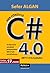 Her Yönüyle C# 4.0 by Sefer Algan