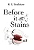Before It Stains
