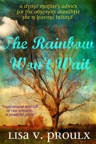 The Rainbow Won't Wait