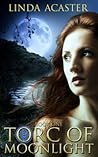 Torc of Moonlight - Book One by Linda Acaster