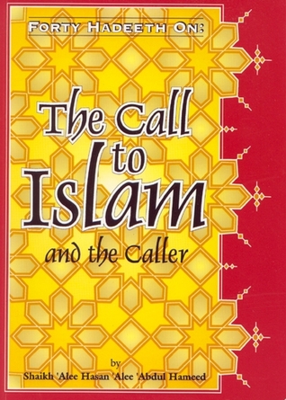 Forty Hadeeth on the Call to Islam and the Caller