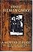 A Moveable Feast by Ernest Hemingway A Moveable Feast by Ernest Hemingway