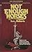 Not Enough Horses (Saxon, #2)