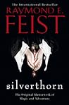 Silverthorn by Raymond E. Feist