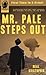 Mr. Pale Steps Out