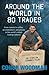 Around the World in 80 Trades
