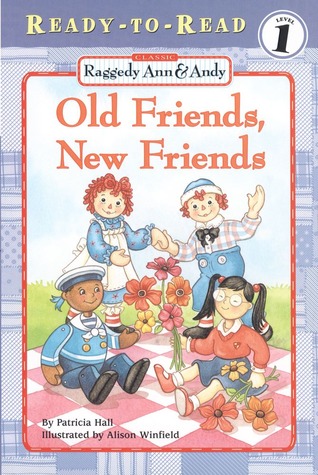 Raggedy Ann & Andy: Old Friends, New Friends (Paperback)