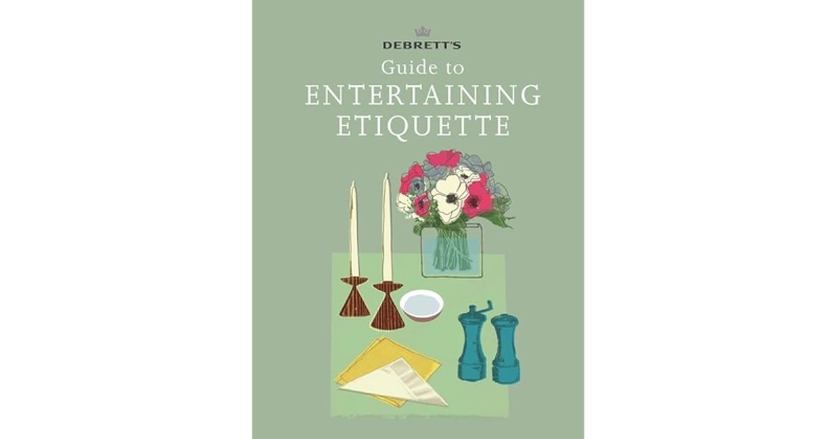 Debrett's Guide to Entertaining Etiquette by Debrett's