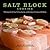 Salt Block Cooking: 70 Reci...