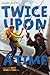 Twice Upon a Time (2) (Half Upon a Time)