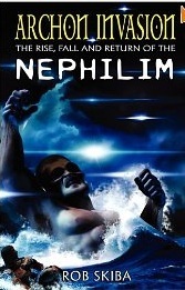Archon Invasion: The Rise, Fall and Return of the Nephilim (Paperback)